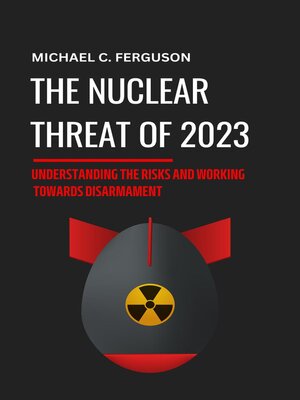 cover image of The Nuclear Threat of 2023